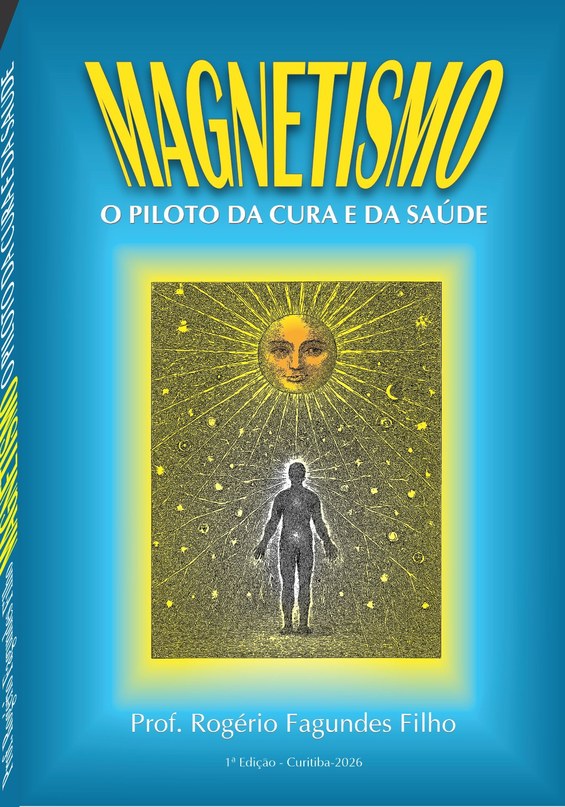 Capa do livro Magnetismo — O Piloto da Cura e da Saúde, de Prof. Rogério Fagundes Filho, 1ª edição.